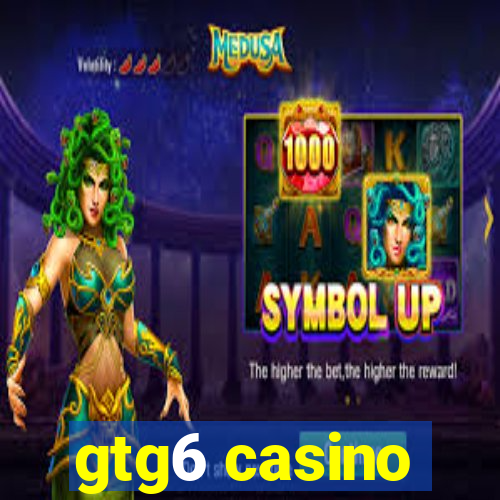 gtg6 casino